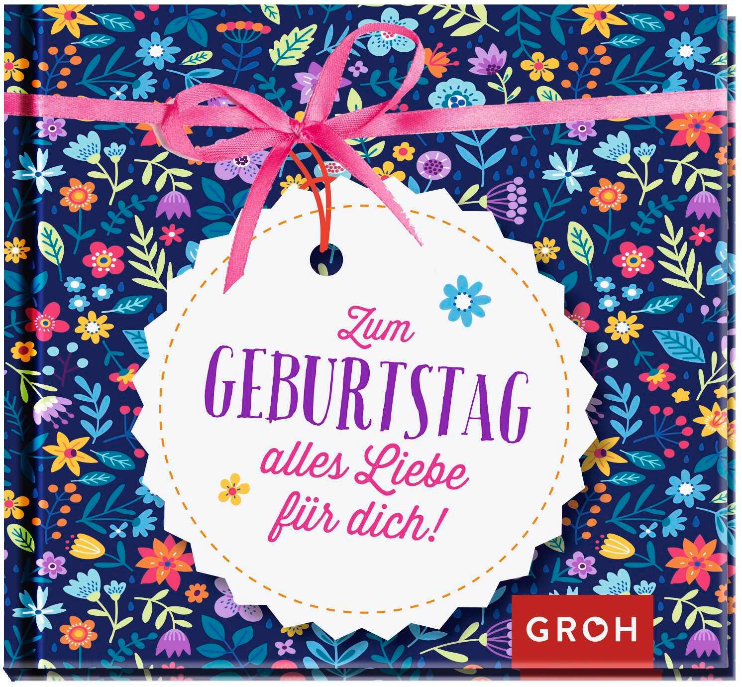 Cover: 9783848514038 | Zum Geburtstag alles Liebe für dich | Groh Verlag | Buch | Hardcover