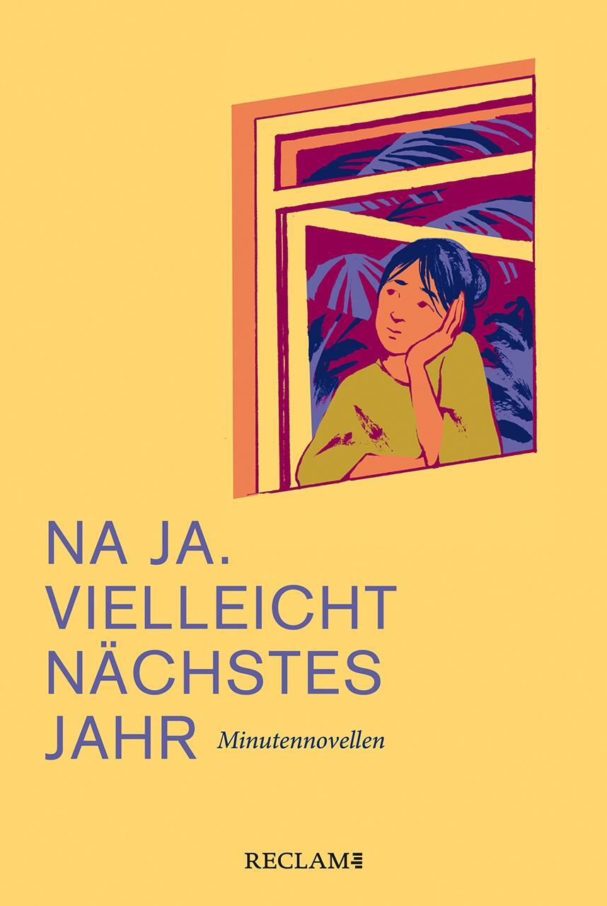 Cover: 9783150206584 | Na ja. Vielleicht nächstes Jahr | Minutennovellen | Stuttgart | Buch