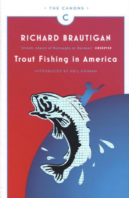 Cover: 9781782113805 | Trout Fishing in America | Richard Brautigan | Taschenbuch | Englisch