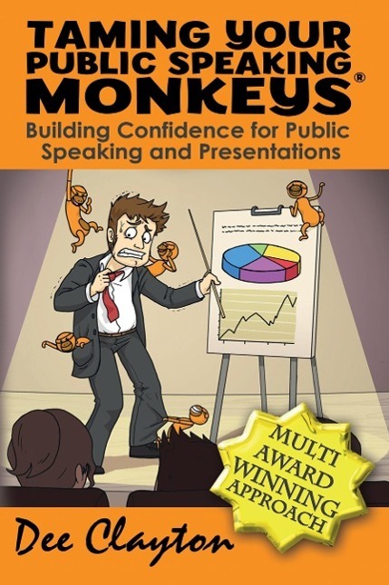 Cover: 9781908372277 | Taming Your Public Speaking Monkeys | Dee Clayton | Taschenbuch | 2012