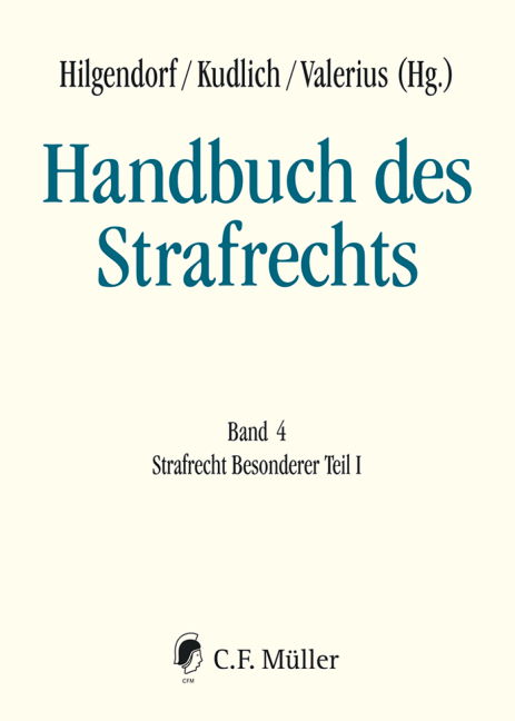 Cover: 9783811490048 | Handbuch des Strafrechts | Band 4: Strafrecht Besonderer Teil I | Buch