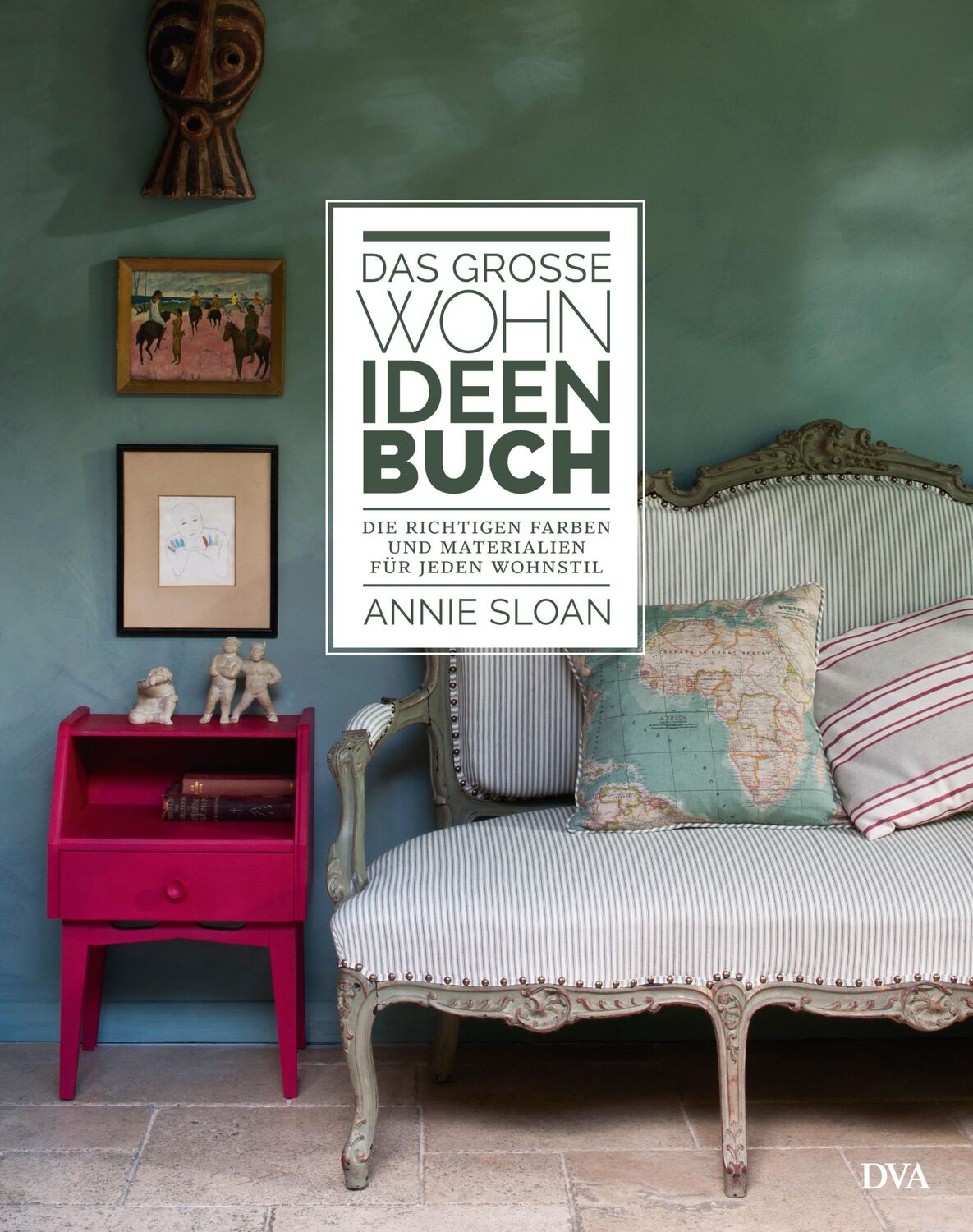 Cover: 9783421039996 | Das große Wohn-Ideen-Buch | Annie Sloan | Buch | 192 S. | Deutsch