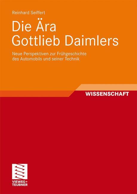 Cover: 9783834809629 | Die Ära Gottlieb Daimlers | Reinhard Seiffert | Taschenbuch | 268 S.