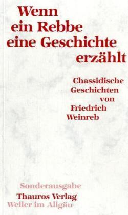 Cover: 9783905783469 | Wenn ein Rebbe eine Geschichte erzählt | Chassidische Geschichten