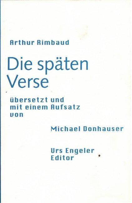 Cover: 9783957570710 | Die späten Verse | Arthur Rimbaud (u. a.) | Taschenbuch | 98 S. | 1998