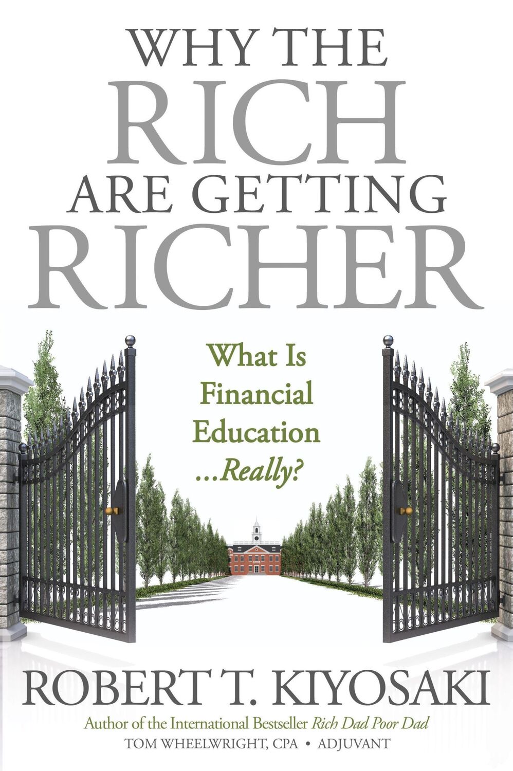 Cover: 9781612680880 | Why the Rich Are Getting Richer | Robert T Kiyosaki | Taschenbuch