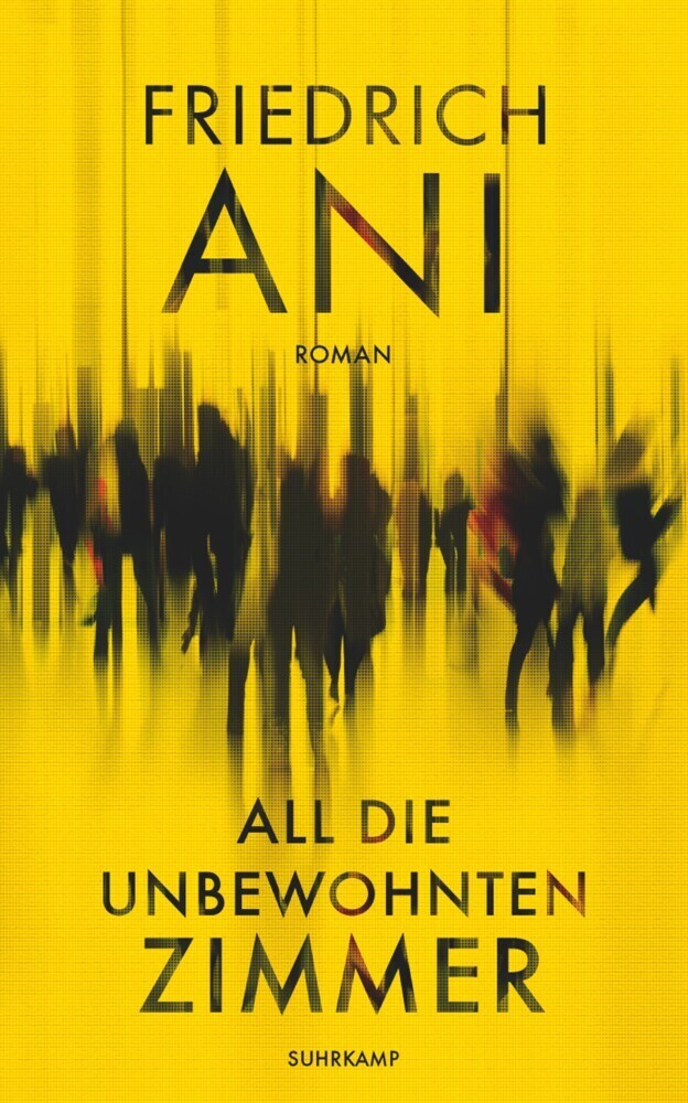 Cover: 9783518428504 | All die unbewohnten Zimmer | Roman | Friedrich Ani | Buch | 494 S.