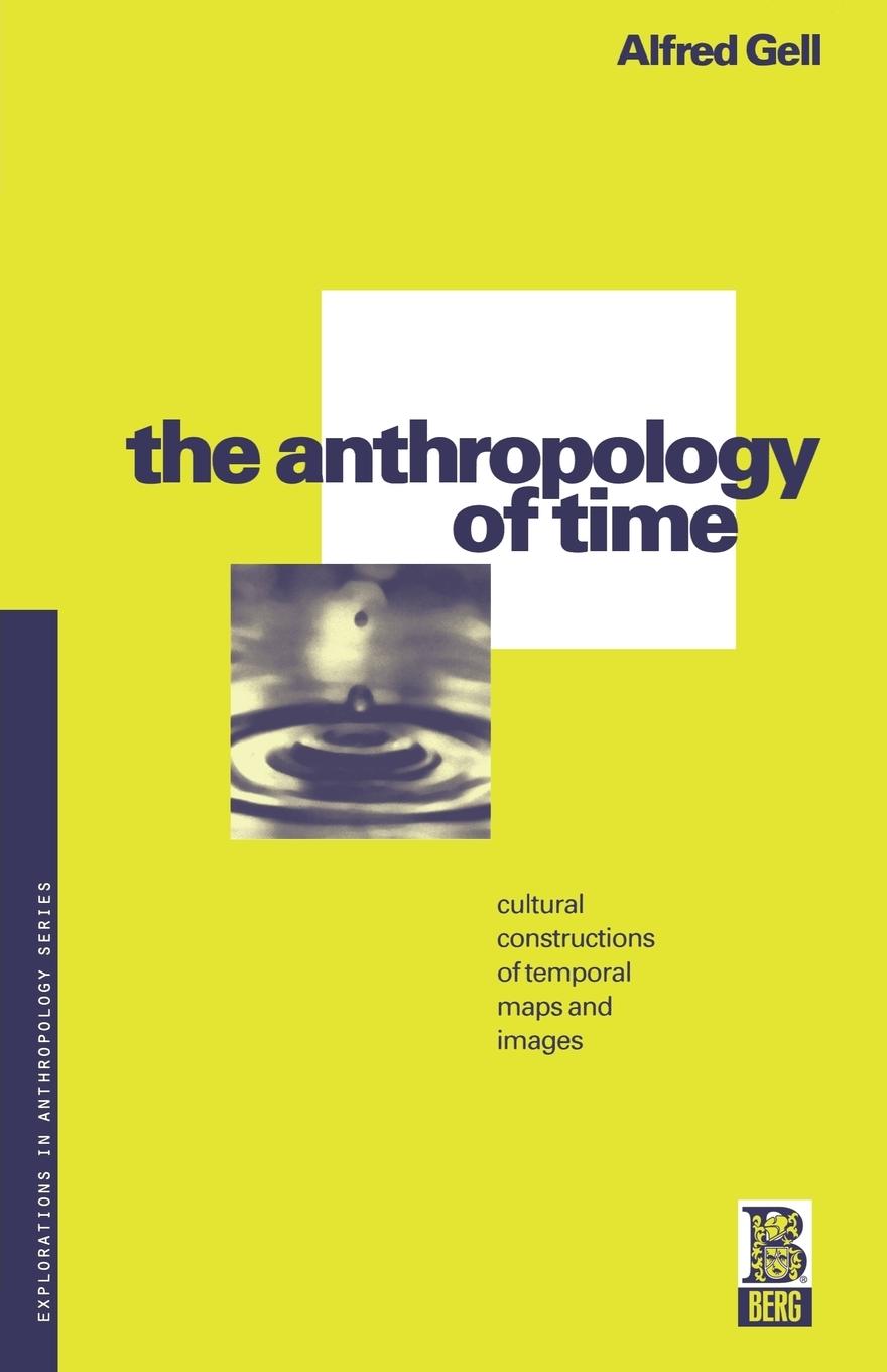 Cover: 9780854968909 | The Anthropology of Time | Alfred Gell | Taschenbuch | Paperback