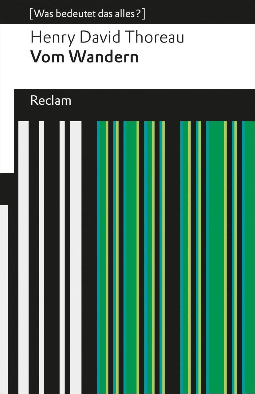 Cover: 9783150190746 | Vom Wandern | (Was bedeutet das alles?) | Henry David Thoreau | Buch