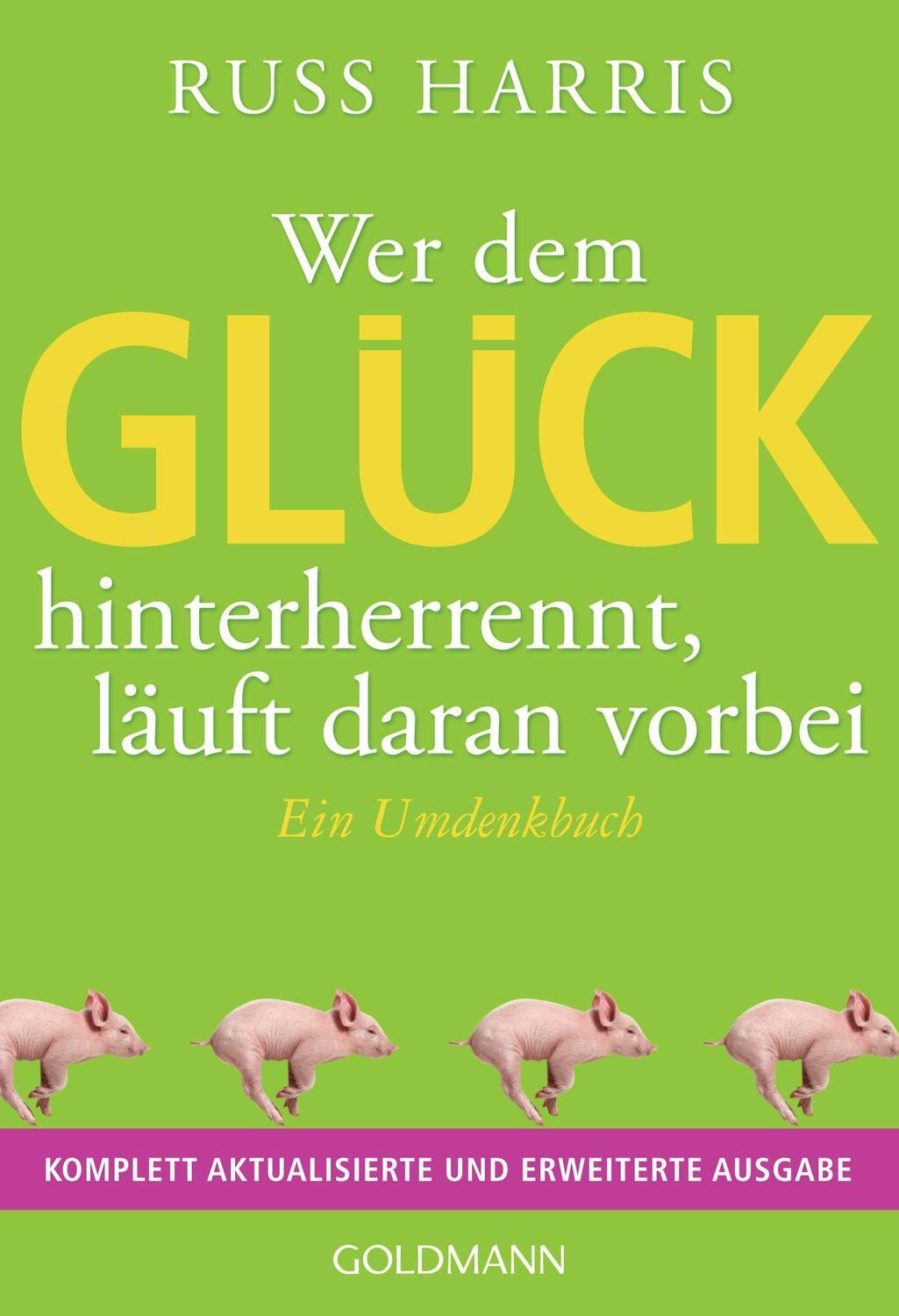 Cover: 9783442179855 | Wer dem Glück hinterherrennt, läuft daran vorbei | Russ Harris | Buch