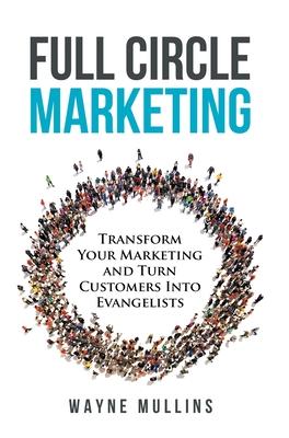 Cover: 9780578976518 | Full Circle Marketing | Wayne Mullins | Buch | Englisch | 2021