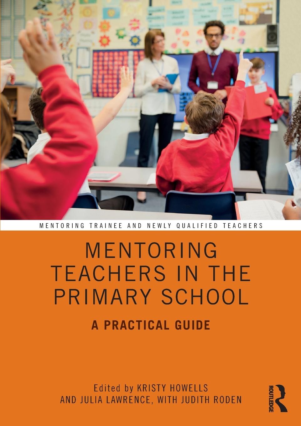 Cover: 9781138389076 | Mentoring Teachers in the Primary School | A Practical Guide | Roden