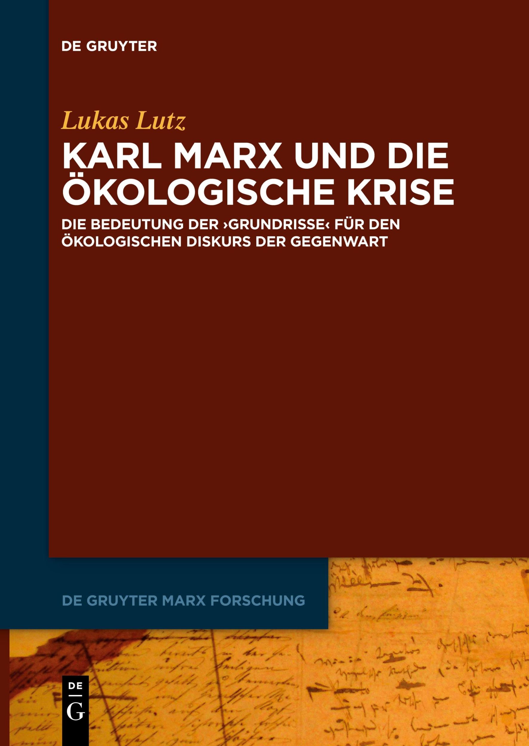 Cover: 9783111534251 | Karl Marx und die ökologische Krise | Lukas Lutz | Taschenbuch | IX