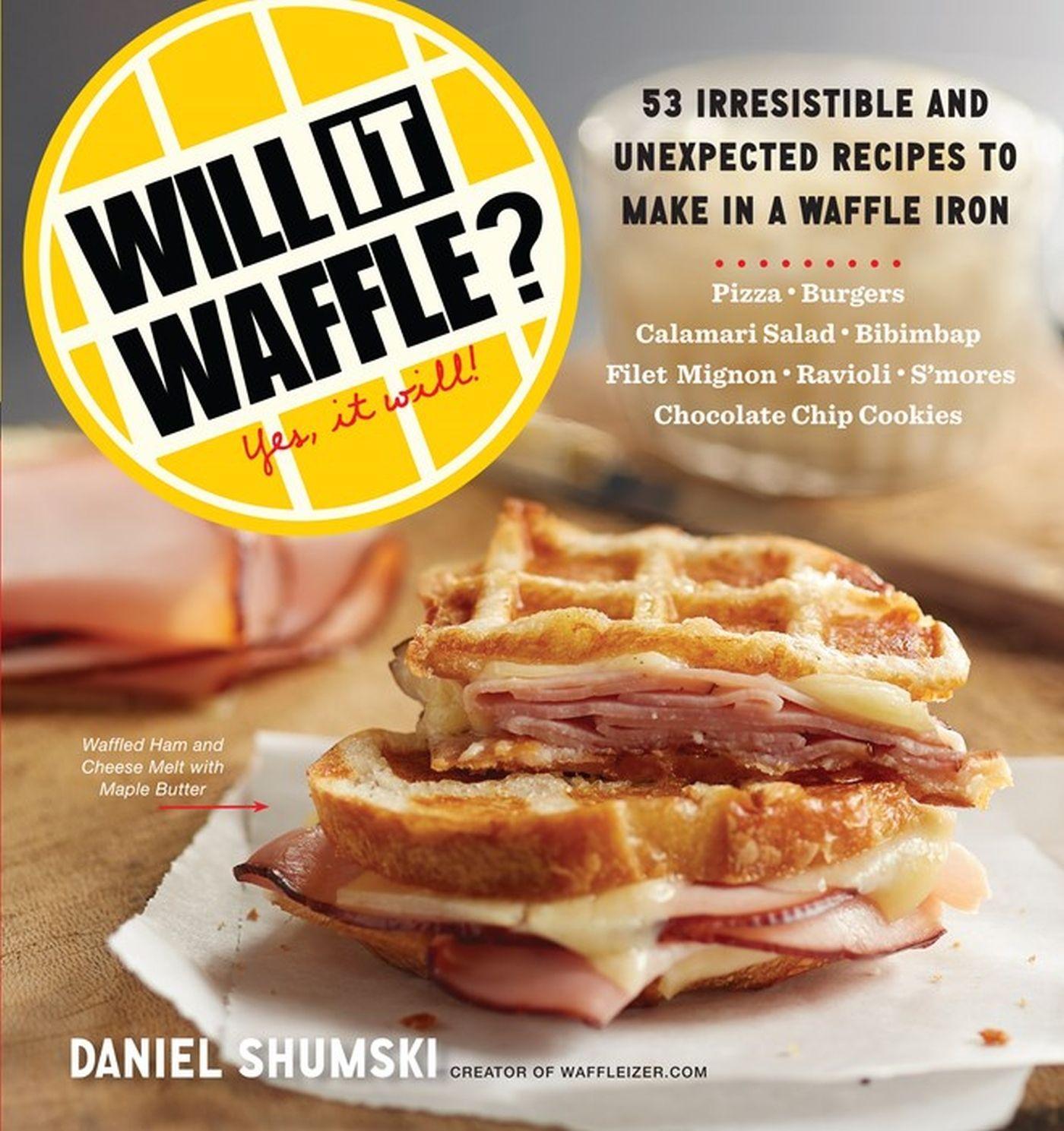 Cover: 9780761176466 | Will It Waffle?: 53 Unexpected and Irresistible Recipes to Make in...