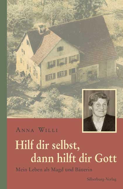 Cover: 9783874076524 | Hilf dir selbst, dann hilft dir Gott | Mein Leben als Magd und Bäuerin