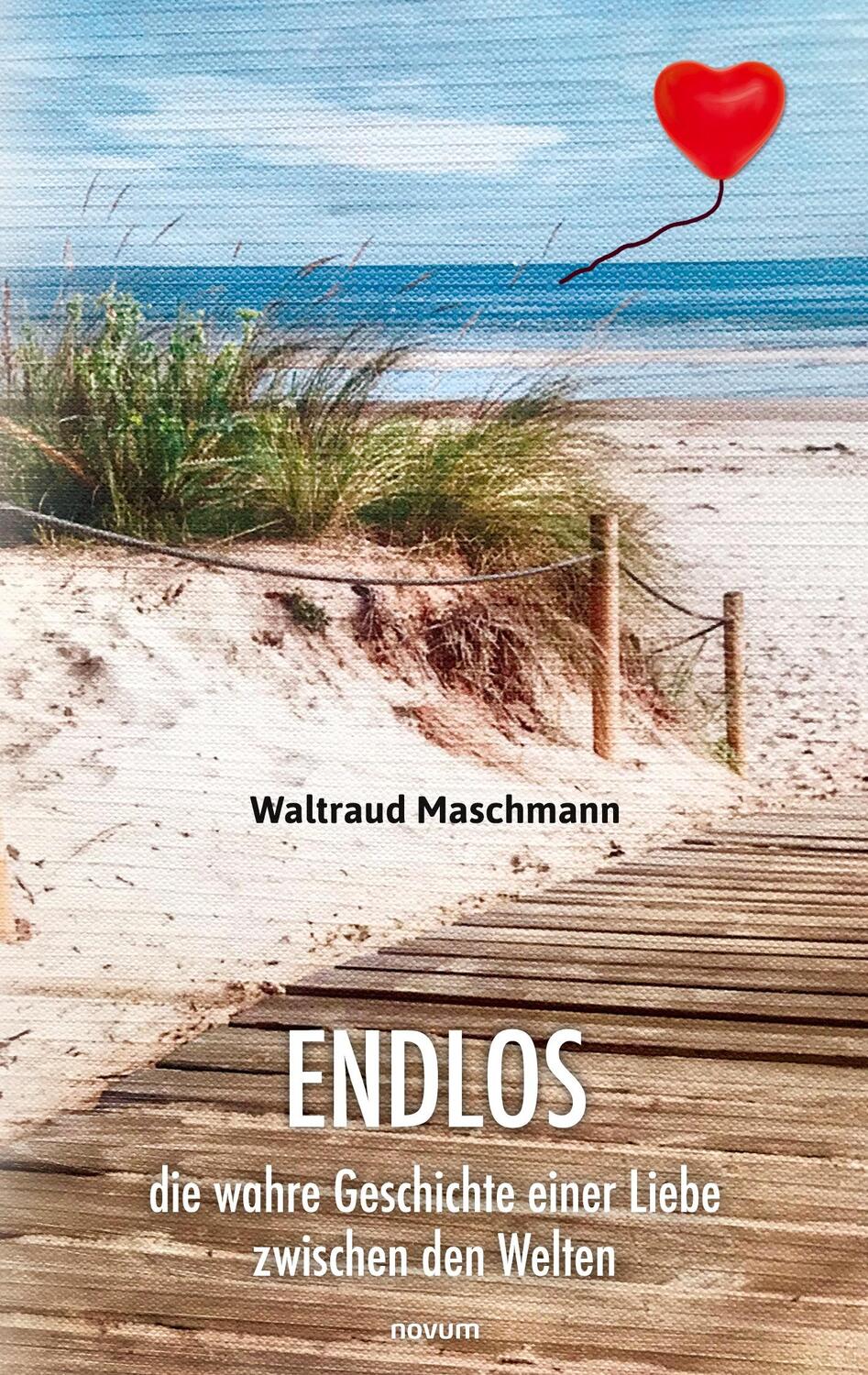 Cover: 9783903468504 | Endlos | Die wahre Geschichte einer Liebe zwischen den Welten | Buch