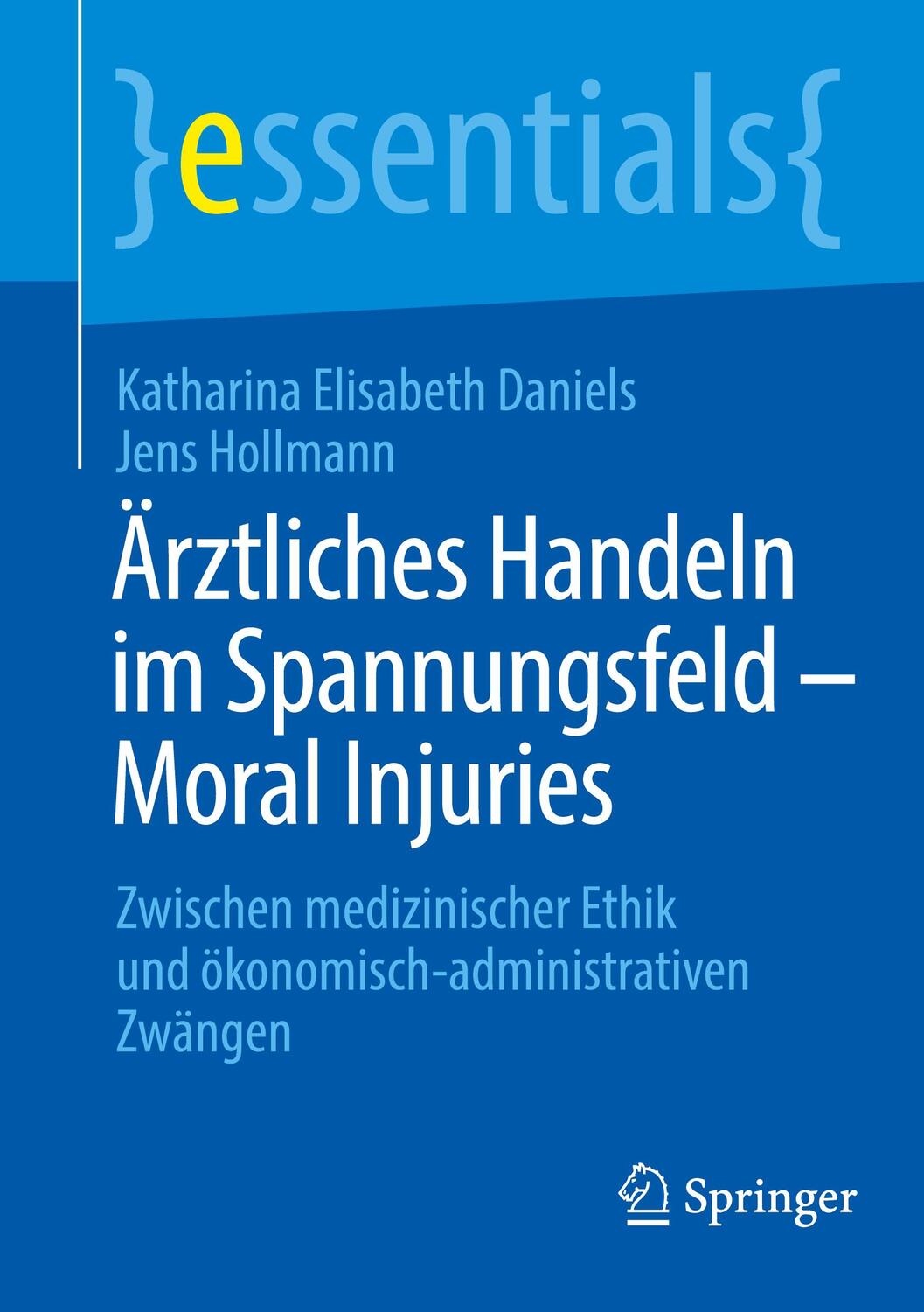 Cover: 9783662695548 | Ärztliches Handeln im Spannungsfeld - Moral Injuries | Taschenbuch