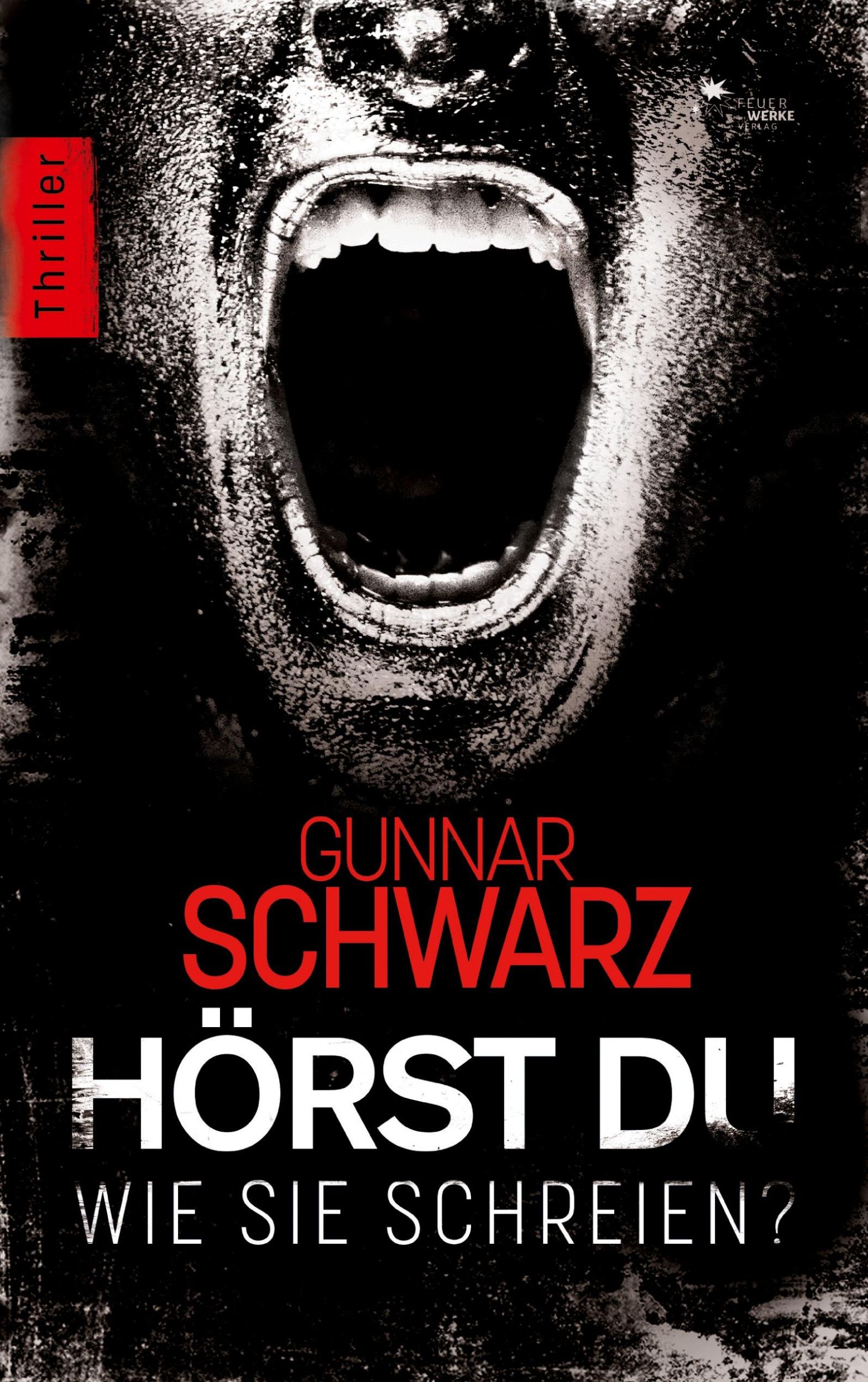 Cover: 9783949221101 | Hörst du, wie sie schreien? | Gunnar Schwarz | Taschenbuch | Paperback