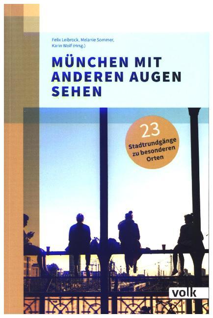 Cover: 9783862222476 | München mit anderen Augen sehen | Felix Leibrock (u. a.) | Taschenbuch