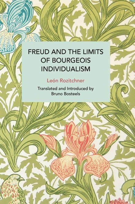 Cover: 9781642597851 | Freud and the Limits of Bourgeois Individualism | Len Rozitchner