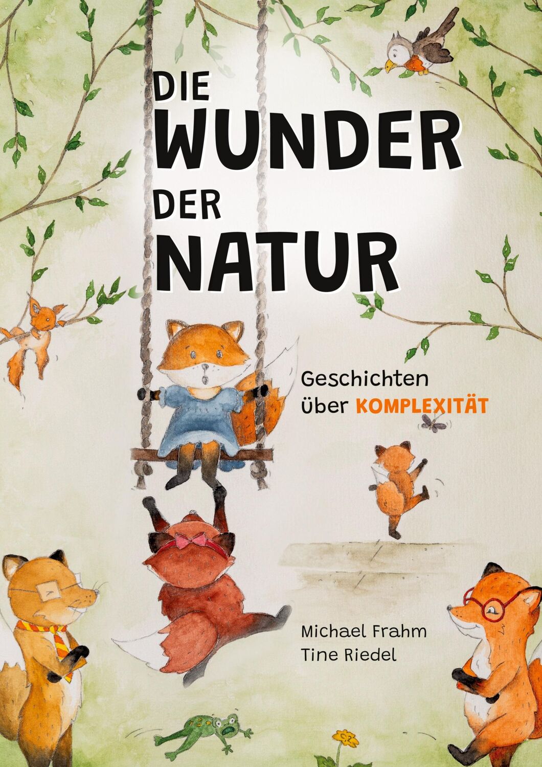 Cover: 9783758342936 | Die Wunder der Natur | Geschichten über Komplexität | Frahm (u. a.)