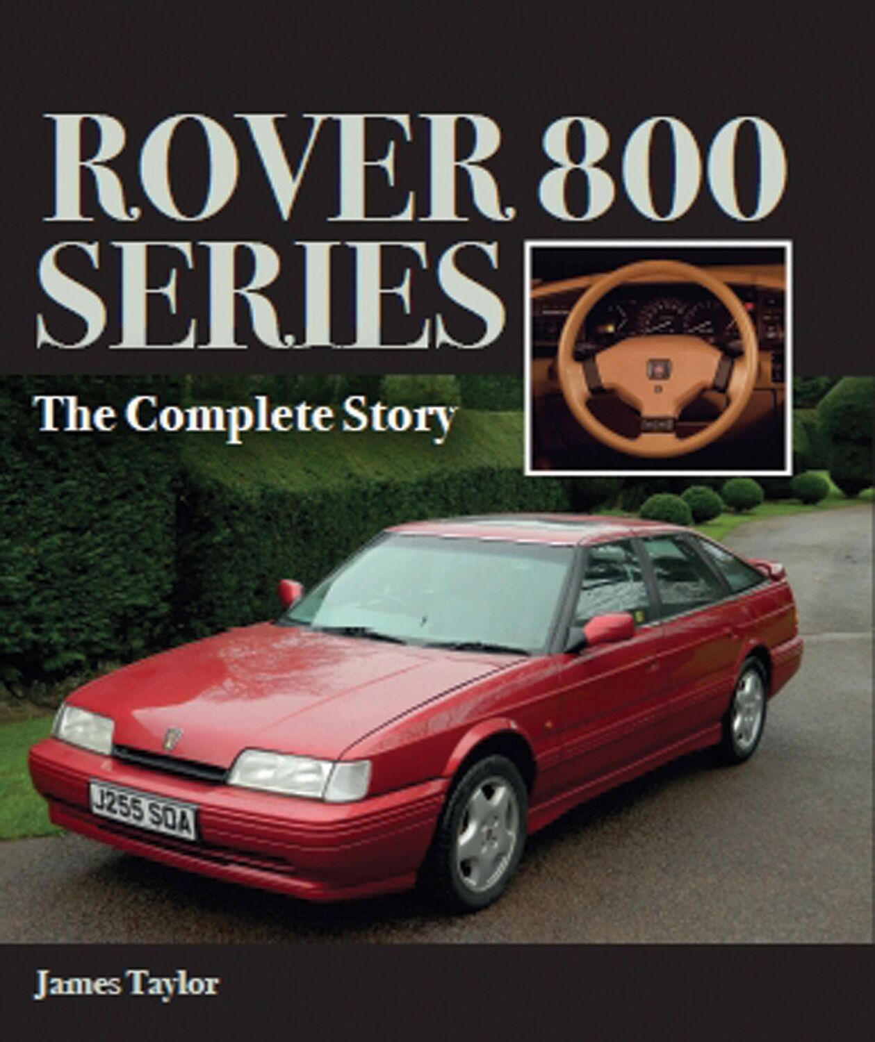 Cover: 9781785002243 | Rover 800 Series | The Complete Story | James Taylor | Buch | Gebunden