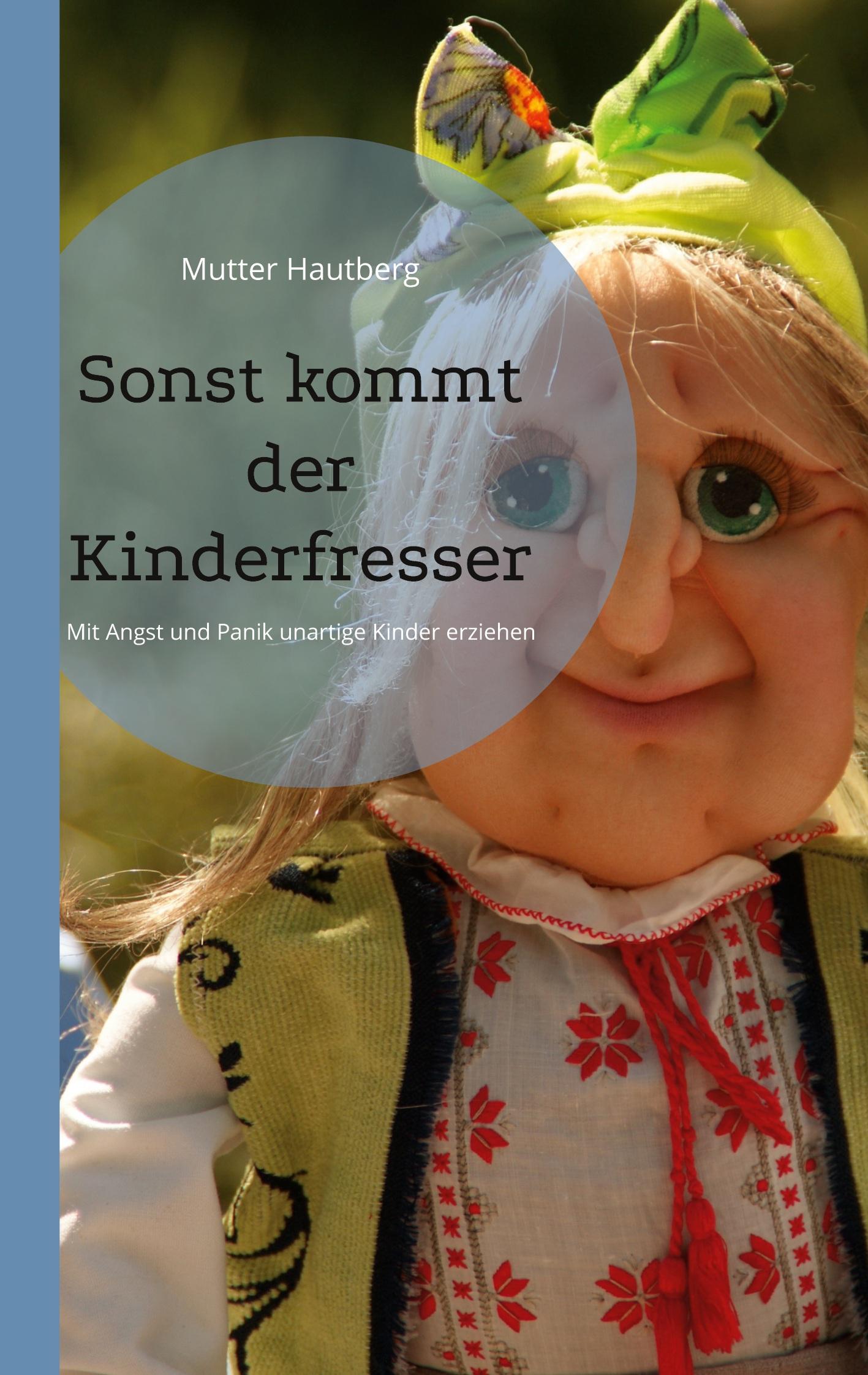 Cover: 9783756212576 | Sonst kommt der Kinderfresser | Mutter Hautberg | Taschenbuch | 32 S.