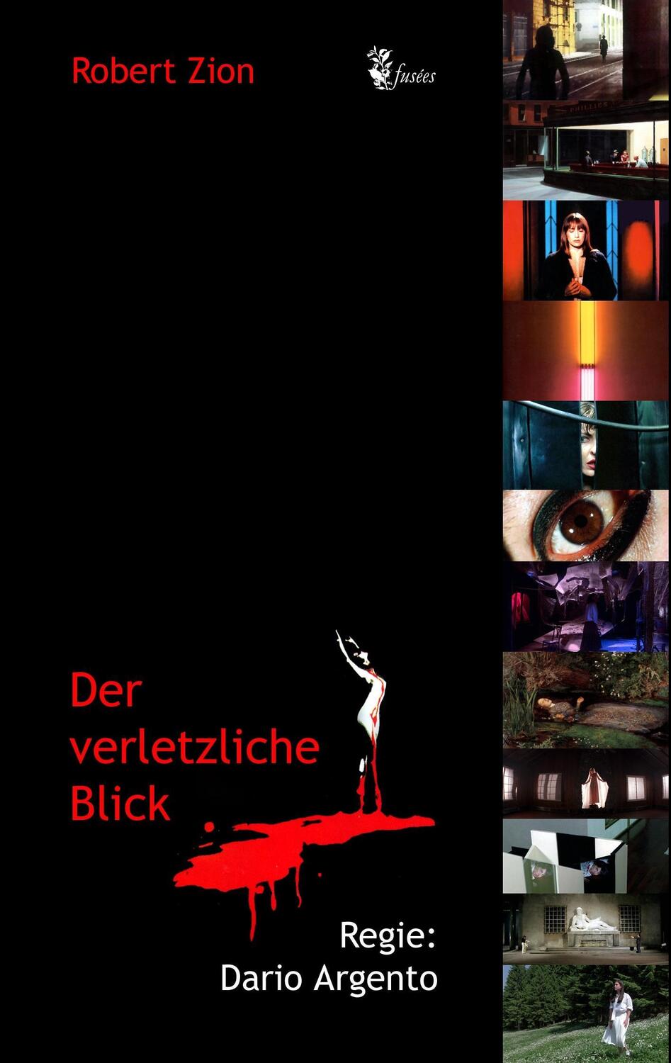 Cover: 9783743194984 | Der verletzliche Blick | Regie: Dario Argento | Robert Zion | Buch