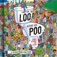 Cover: 9780008547400 | Find the Loo Before You Poo | A Race Against the Flush | Santillan