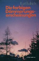 Cover: 9783764313555 | Die farbigen Dämmerungserscheinungen | Bullrich | Taschenbuch | 104 S.