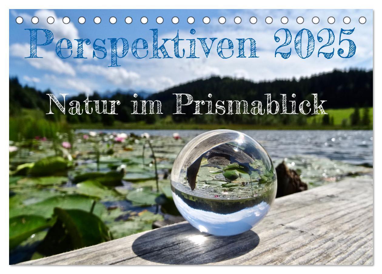 Cover: 9783383992568 | Perspektiven 2025 - Natur im Prismablick (Tischkalender 2025 DIN A5...