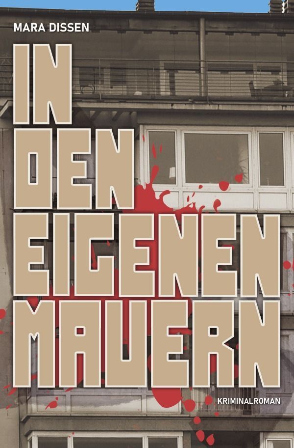 Cover: 9783757545840 | In den eigenen Mauern | Mara Dissen | Taschenbuch | 340 S. | Deutsch