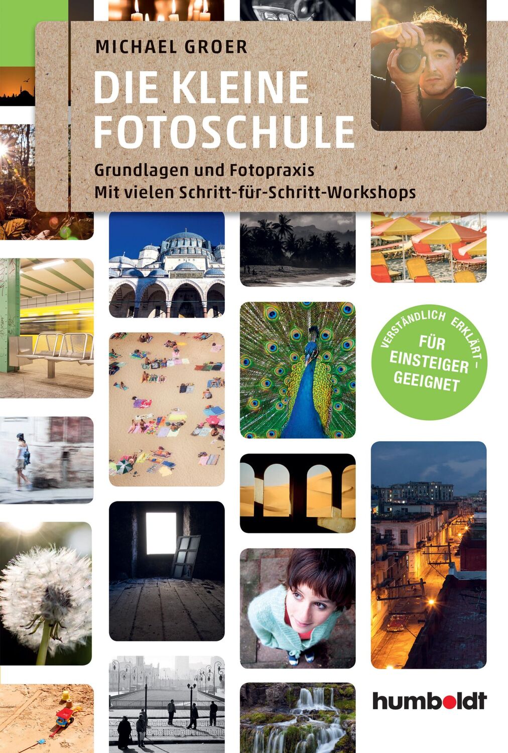 Cover: 9783869103631 | Die kleine Fotoschule | Michael Groer | Taschenbuch | 256 S. | Deutsch