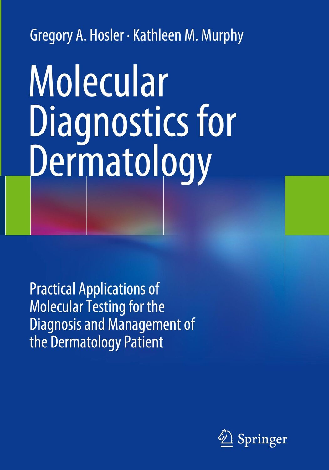 Cover: 9783662510308 | Molecular Diagnostics for Dermatology | Kathleen M. Murphy (u. a.)