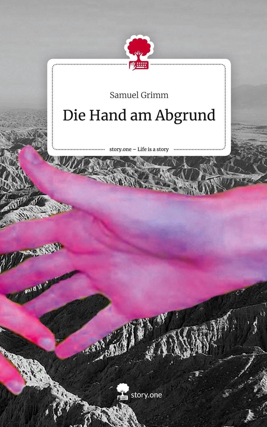 Cover: 9783710868962 | Die Hand am Abgrund. Life is a Story - story.one | Samuel Grimm | Buch