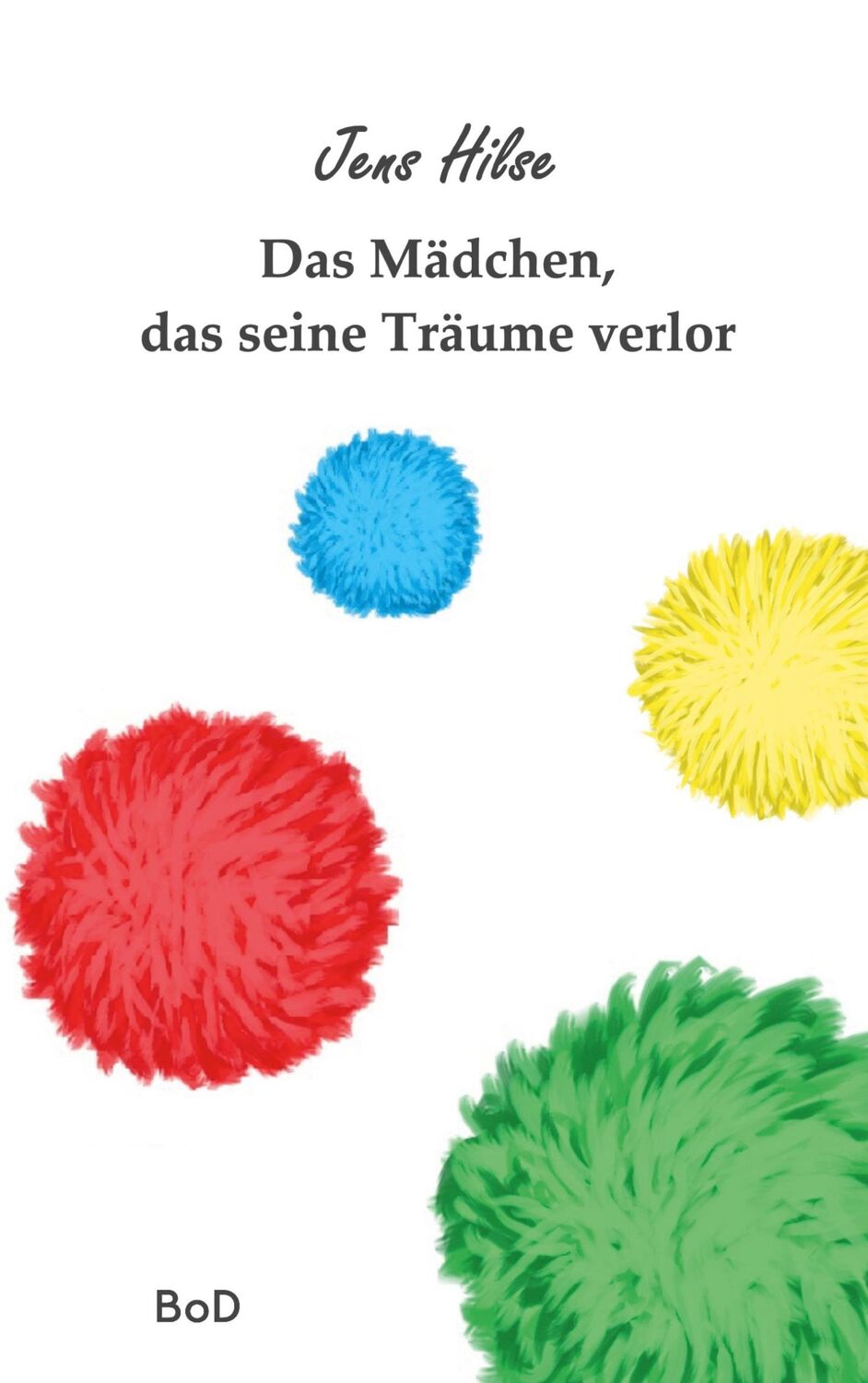 Cover: 9783752606638 | Das Mädchen, das seine Träume verlor | Jens Hilse | Buch | 124 S.