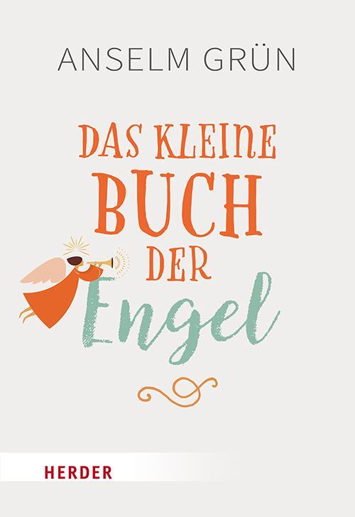 Cover: 9783451034688 | Das kleine Buch der Engel | Anselm Grün | Taschenbuch | 192 S. | 2024