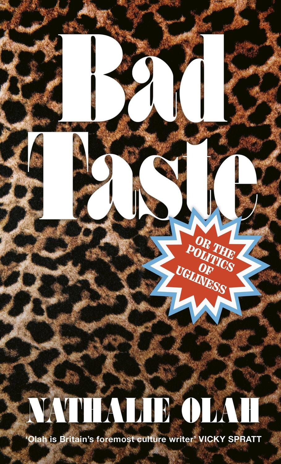 Cover: 9780349702247 | Bad Taste | Or the Politics of Ugliness | Nathalie Olah | Taschenbuch