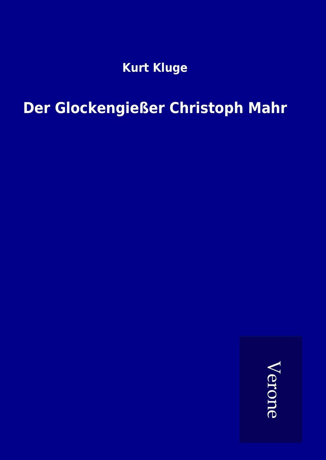 Cover: 9789925017652 | Der Glockengießer Christoph Mahr | Kurt Kluge | Buch | 228 S. | 2016