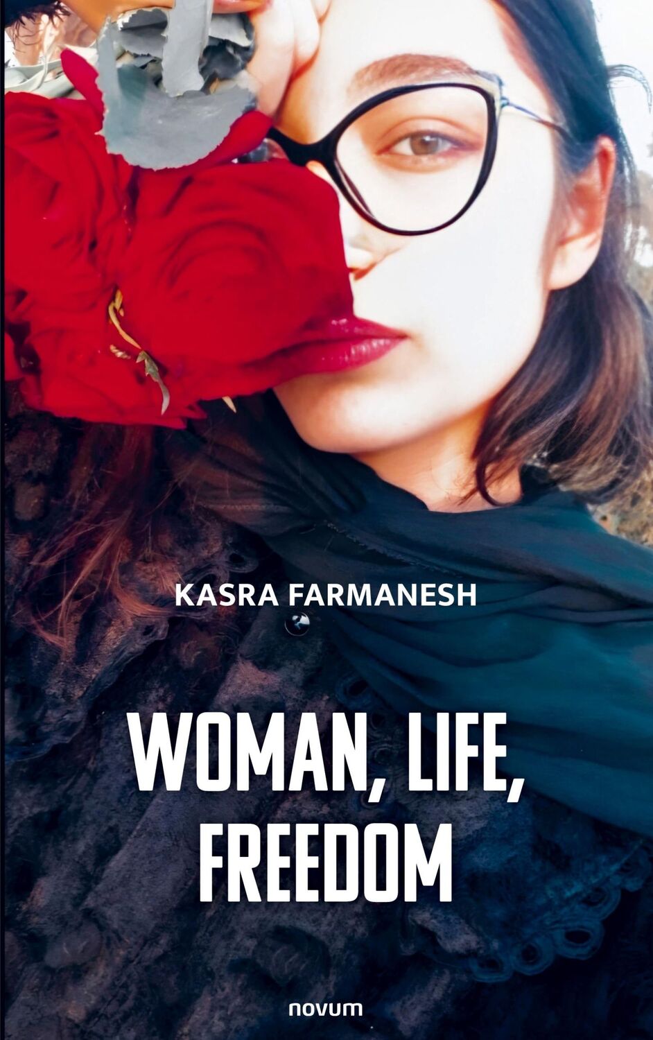 Cover: 9783991467595 | Woman, Life, Freedom | Kasra Farmanesh | Taschenbuch | Paperback