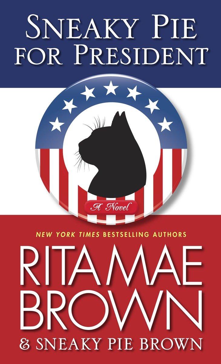 Cover: 9780345530479 | Sneaky Pie for President | A Novel | Rita Mae Brown (u. a.) | Buch