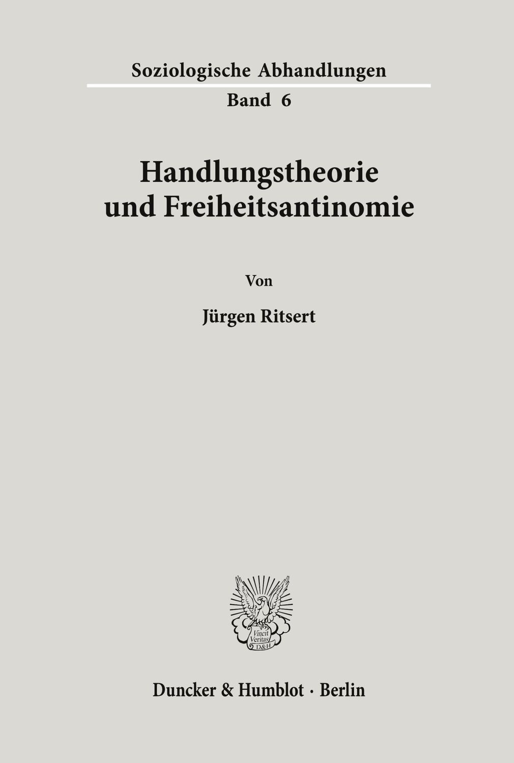 Cover: 9783428012459 | Handlungstheorie und Freiheitsantinomie. | Jürgen Ritsert | Buch