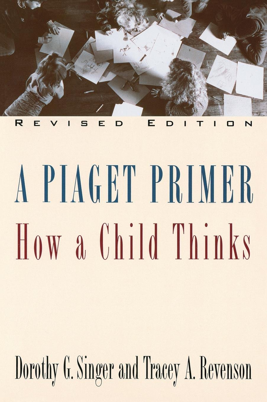 Cover: 9780452275652 | A Piaget Primer | How a Child Thinks; Revised Edition | Singer (u. a.)