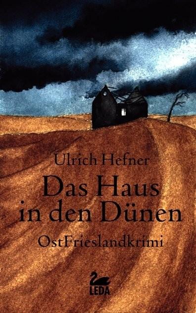 Cover: 9783939689072 | Das Haus in den Dünen | Ostfrieslandkrimi | Ulrich Hefner | Buch