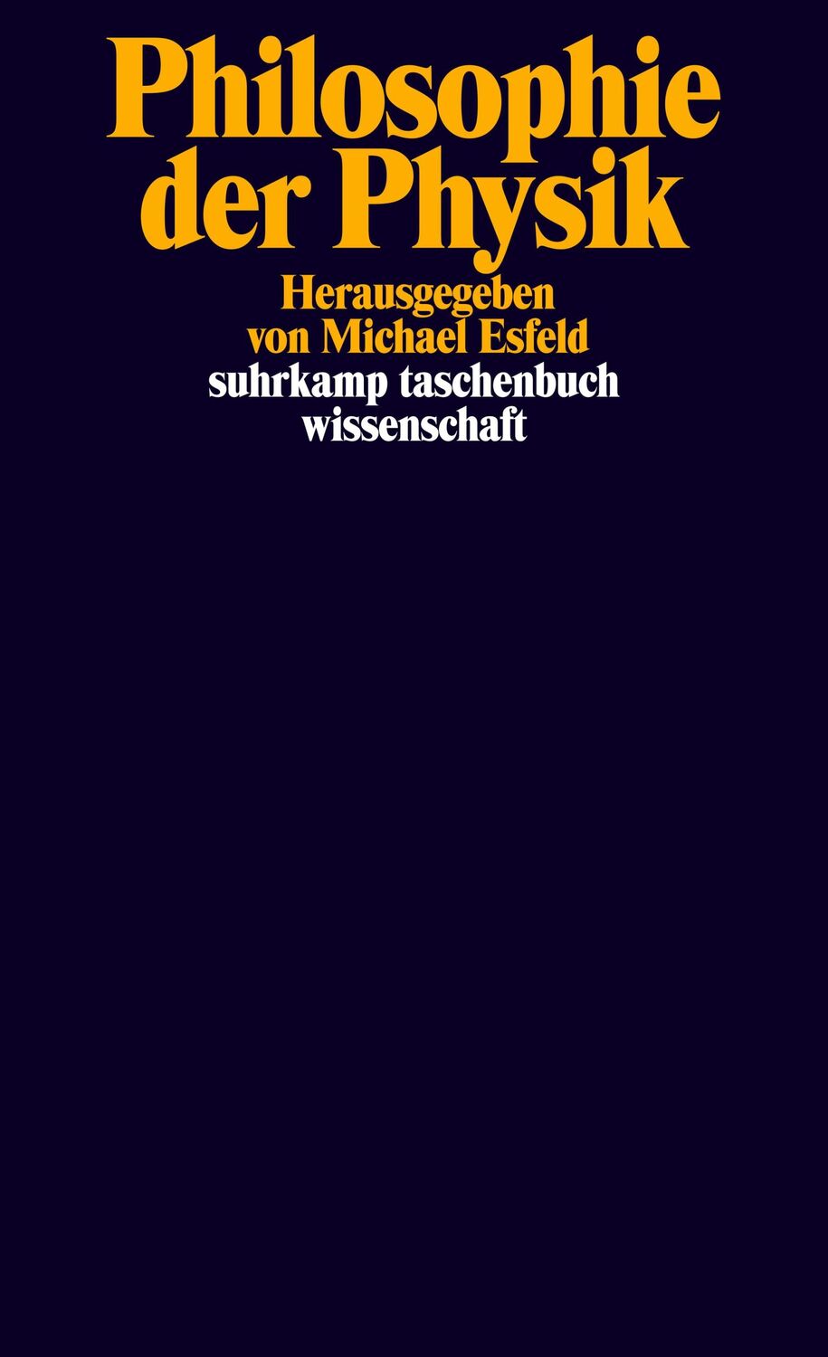 Cover: 9783518296332 | Philosophie der Physik | Michael Esfeld | Taschenbuch | 481 S. | 2012