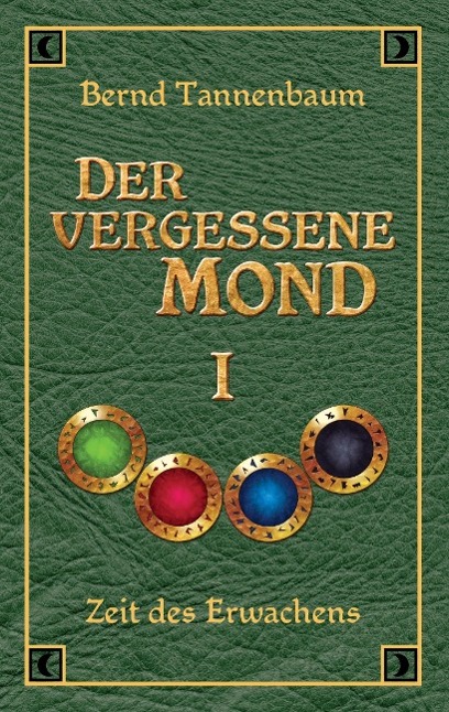 Cover: 9783732353965 | Der vergessene Mond Bd I | Band I - Zeit des Erwachens | Tannenbaum