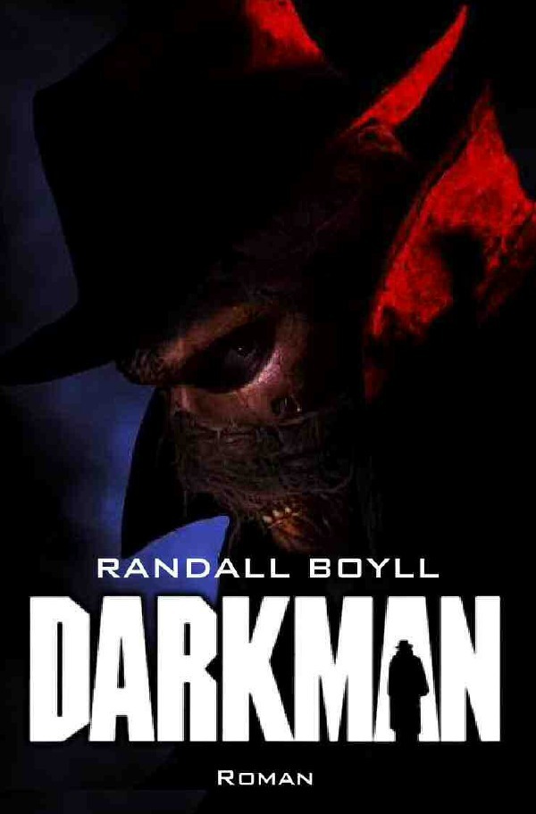 Cover: 9783750241244 | DARKMAN | Der Roman zum Film | Randall Boyll | Taschenbuch | 336 S.