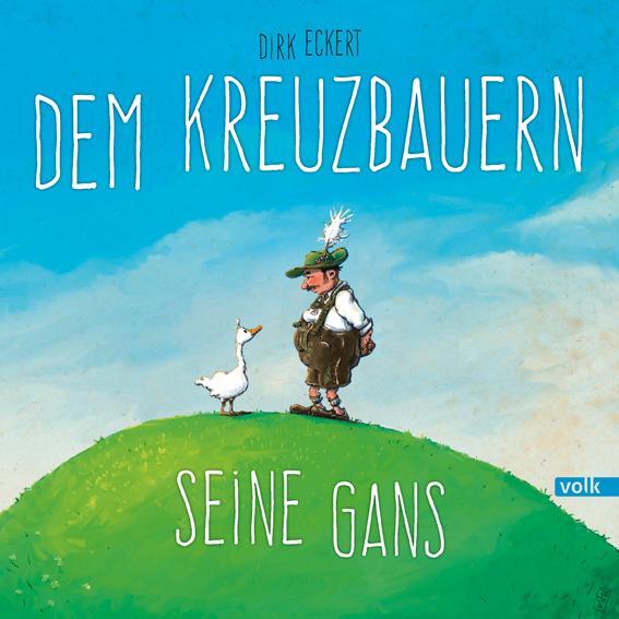 Cover: 9783862222209 | Dem Kreuzbauern seine Gans | Dirk Eckert | Buch | 44 S. | Deutsch