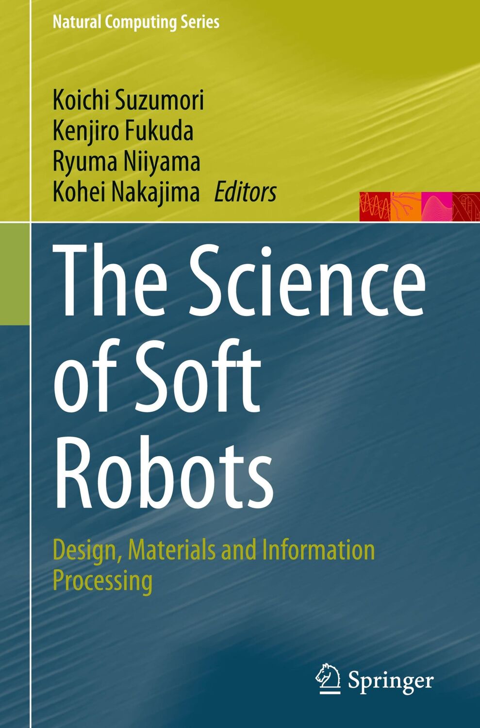 Cover: 9789811951732 | The Science of Soft Robots | Koichi Suzumori (u. a.) | Buch | xvi