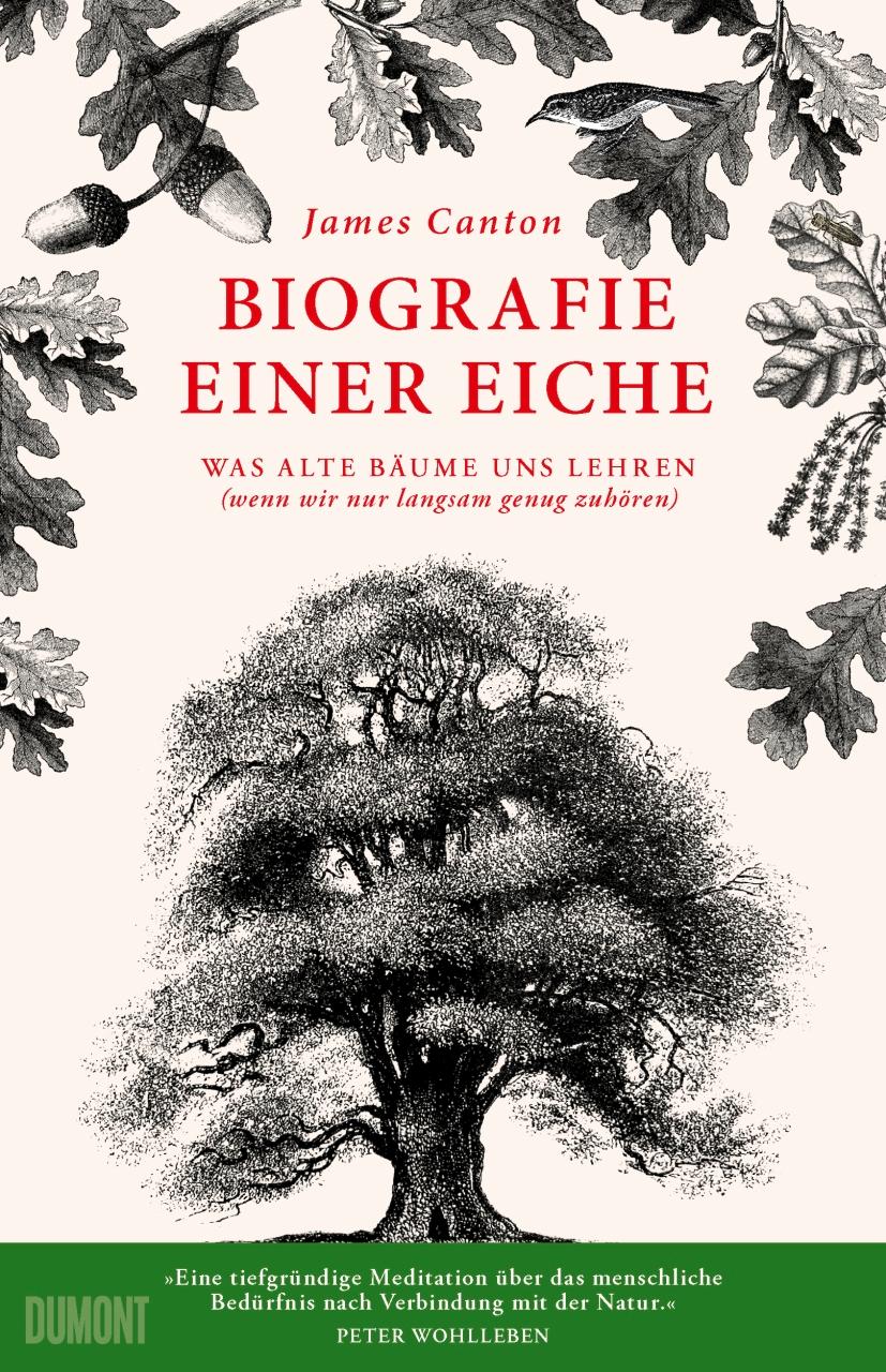 Cover: 9783832180034 | Biografie einer Eiche | James Canton | Buch | 208 S. | Deutsch | 2021